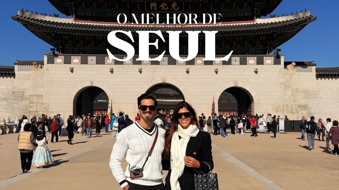 O Que Fazer em Seul: Onde Se Hospedar, Skincare Coreano e Palácio Gyeongbokgung