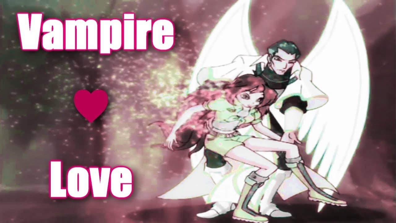 Bloom and Avalon  - Vampire Love [Part 1]