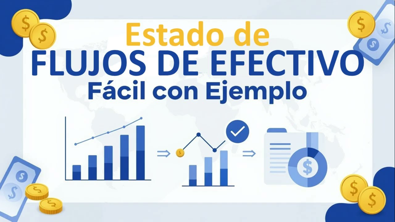 El Estado de Flujo de Efectivo Explicado con Ejemplo Claro