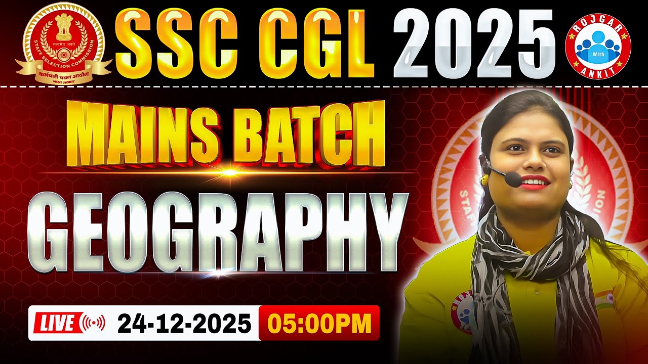 SSC CGL Mains 2025 | SSC CGL Geography Classes | CGL Mains Batch | Geography By Arooshi Ma'am