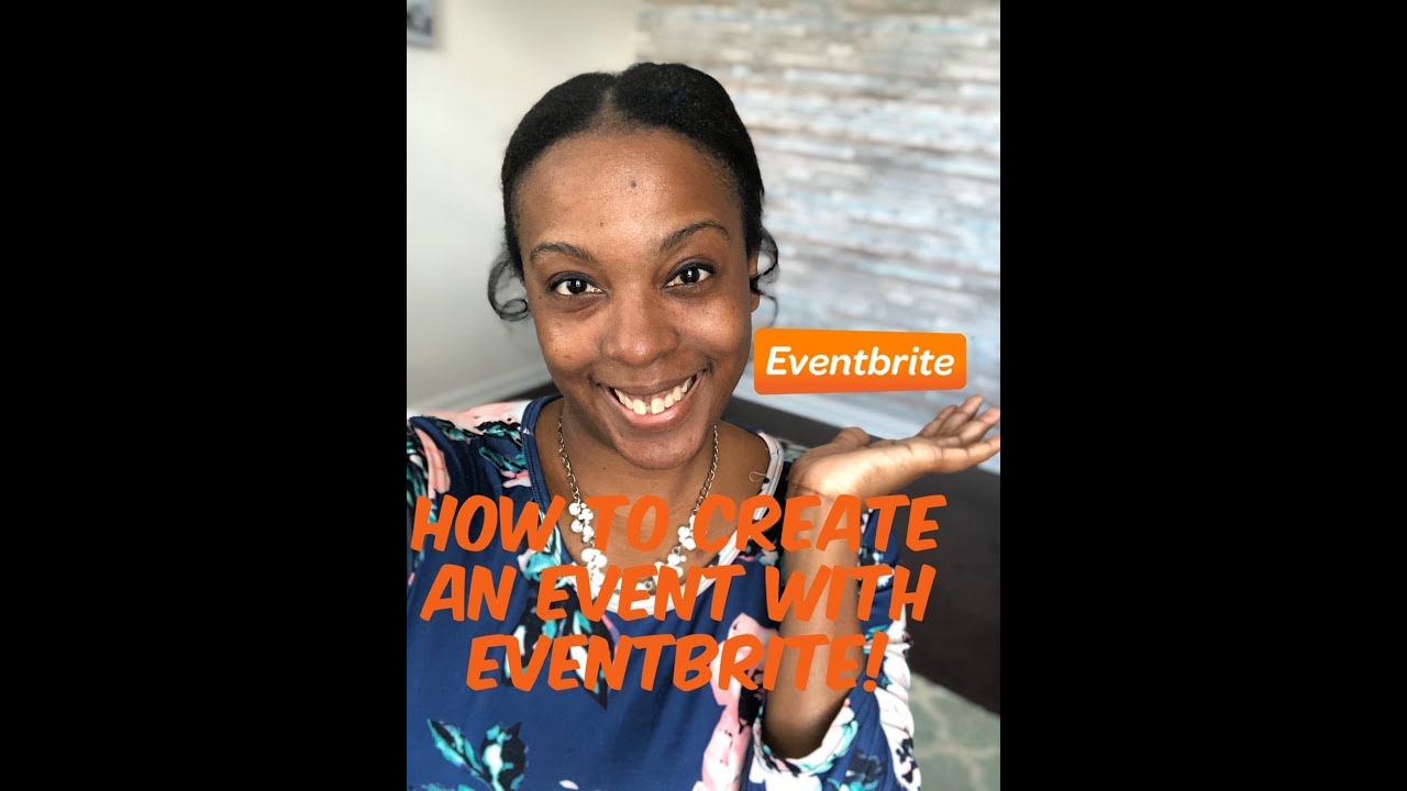 How To Create An Event With Eventbrite!