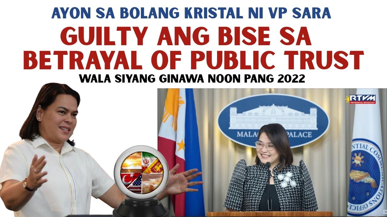 AYON SA BOLANG KRISTAL NI VP SARA, GUILTY SIYA SA BETRAYAL OF PUBLIC TRUST NOON PANG 2022