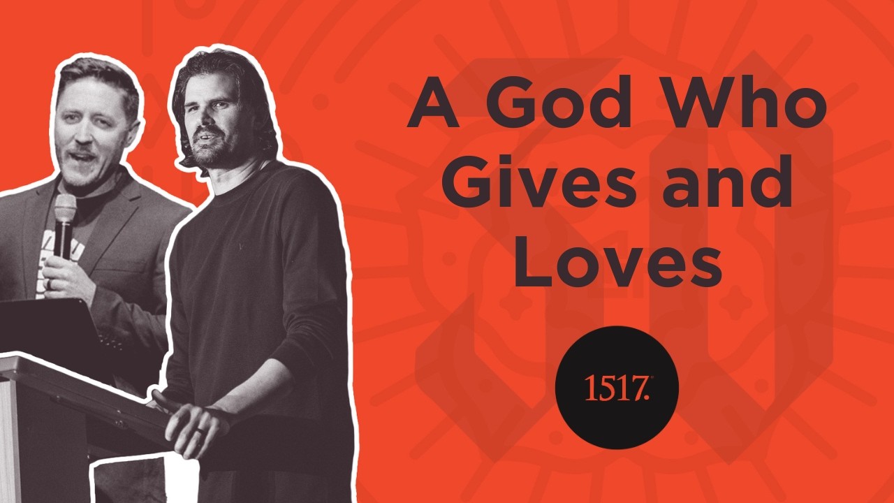 A God Who Gives and Loves (Acts 17:22-34)