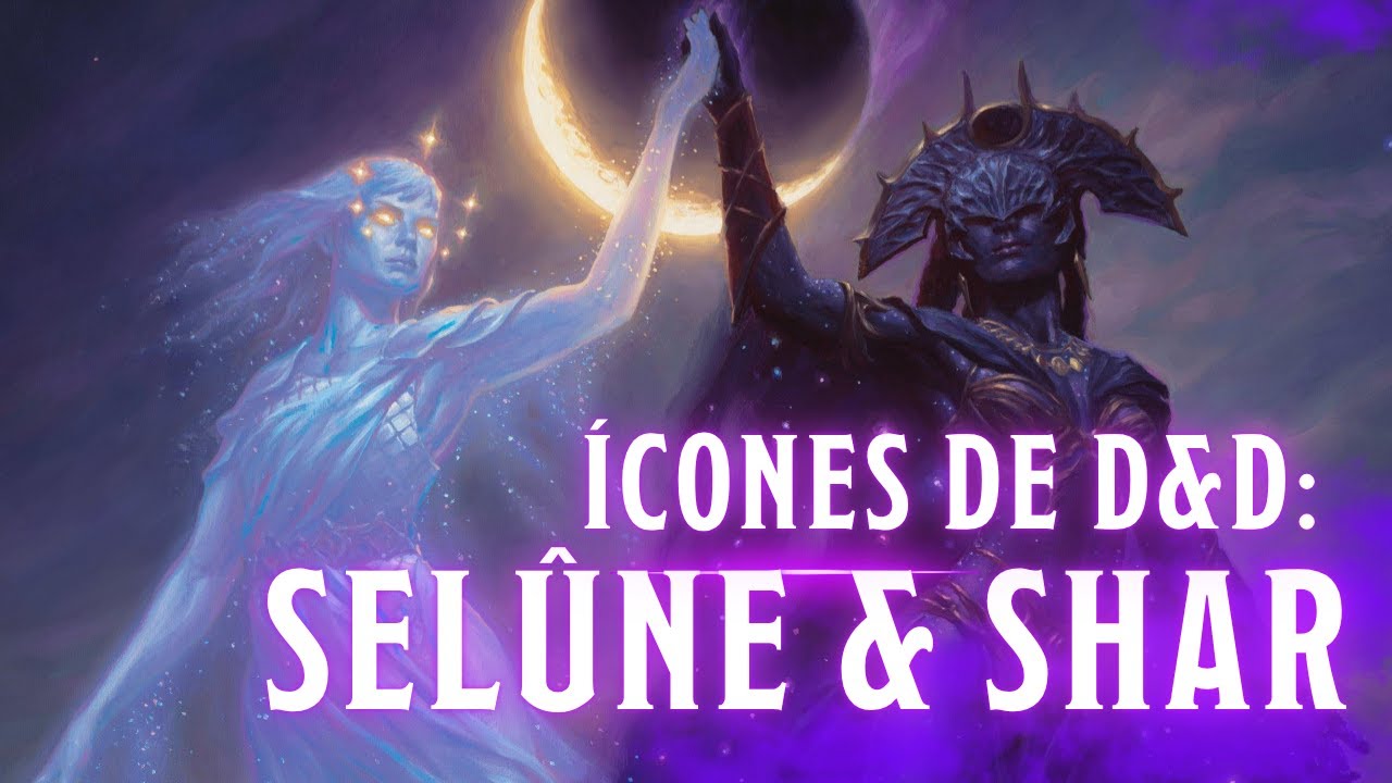 Ícones de D&D: Shar & Selûne