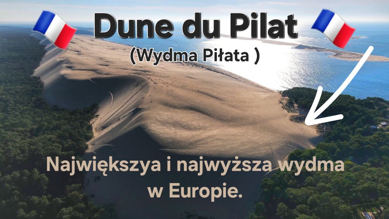 Francja - Arcachon i największa wydma w Europie.