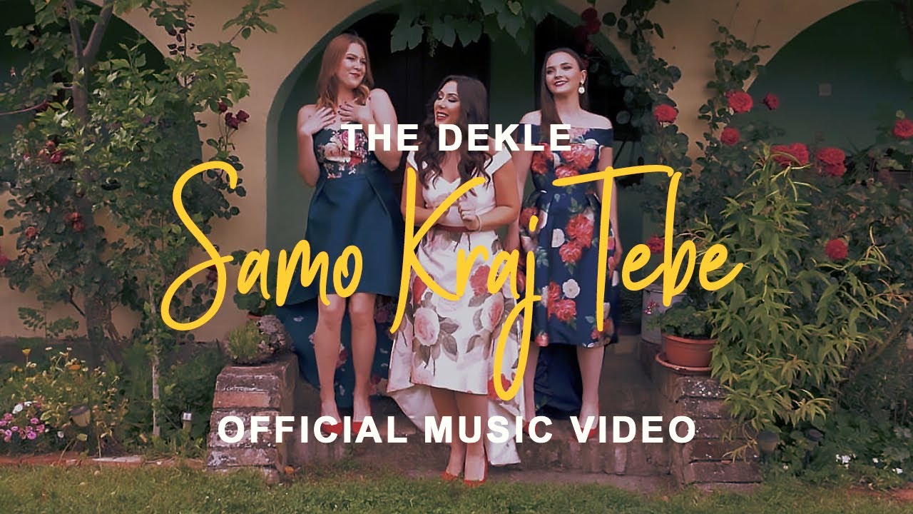 The Dekle  -  SAMO KRAJ TEBE (OFFICIAL VIDEO) 4K