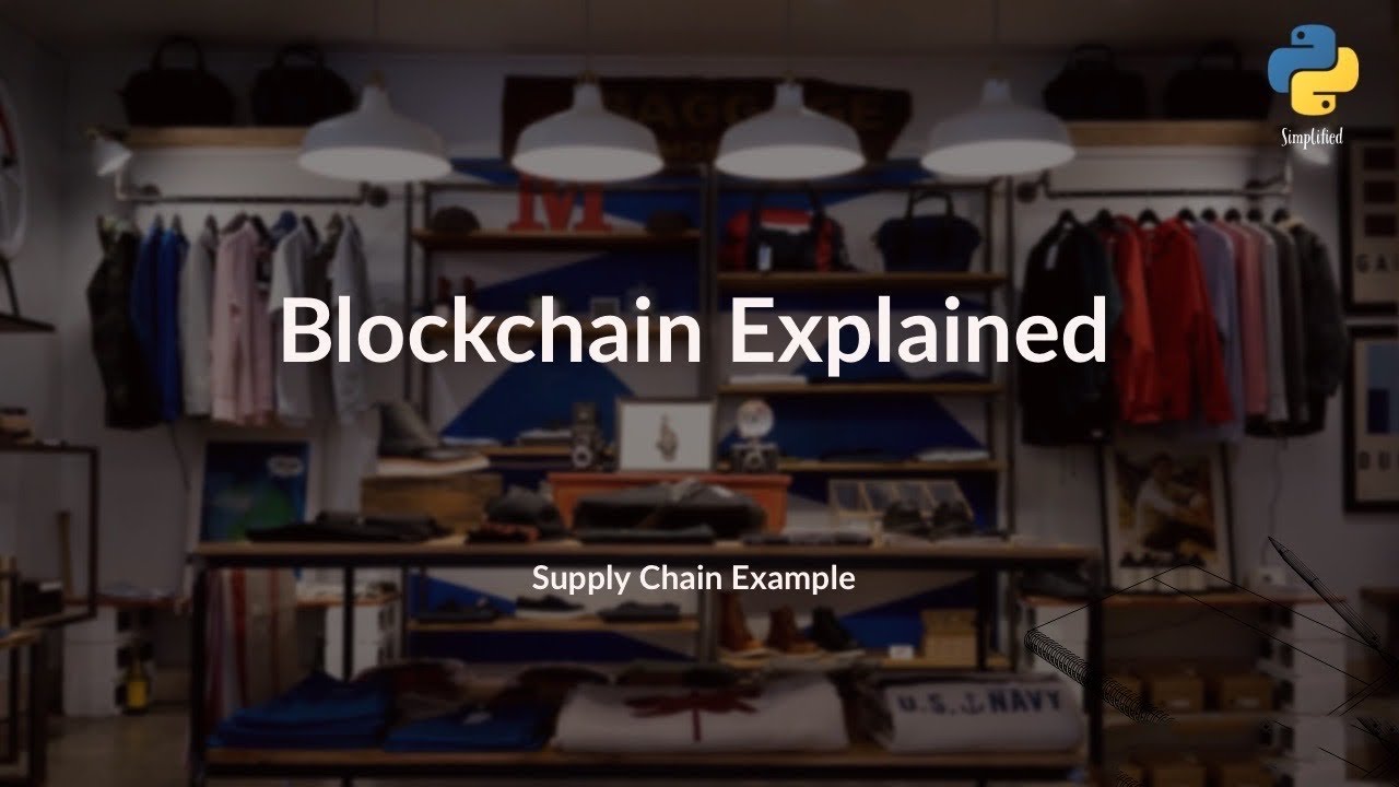 Blockchain Explained: Supply Chain Example with Python Tutorial