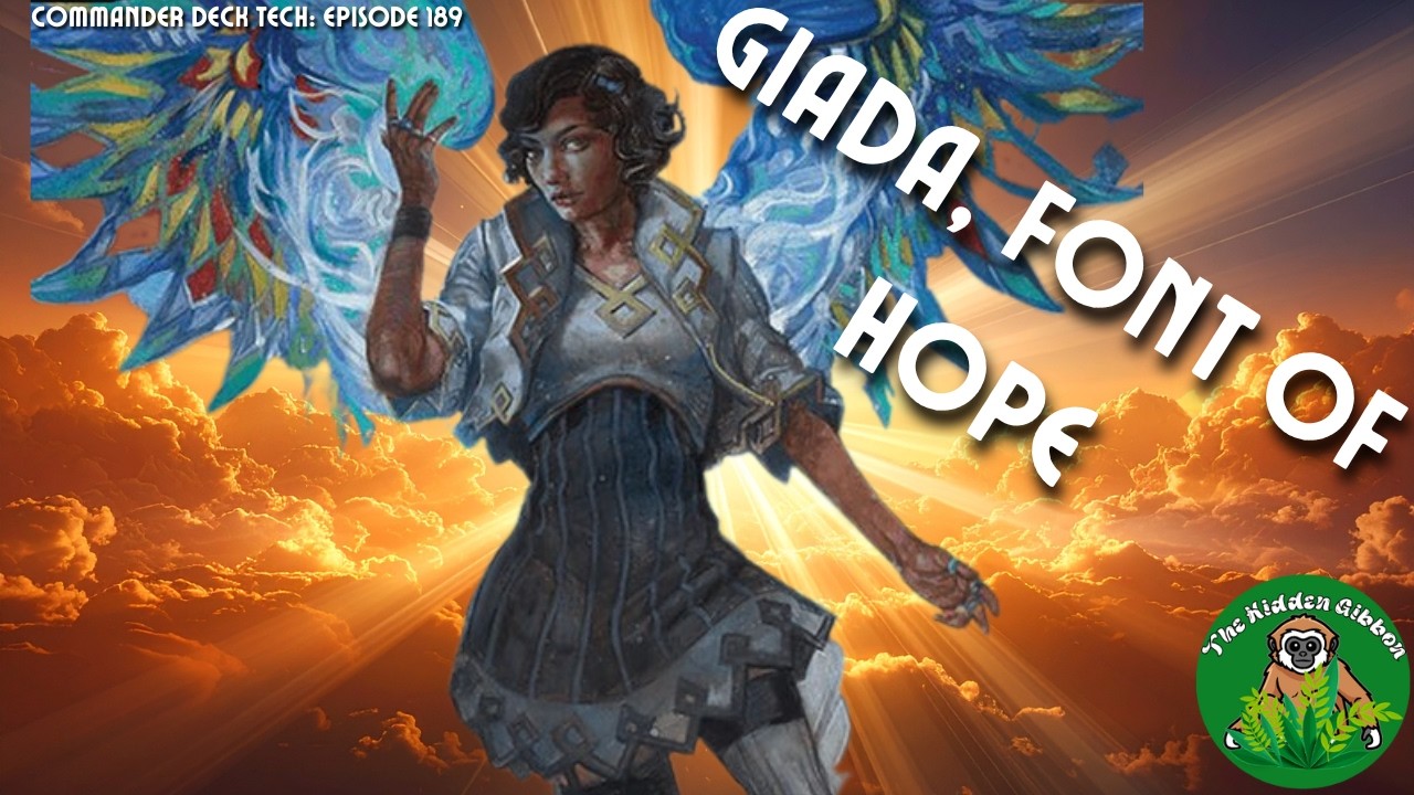 Giada, Font of Hope | Angels, Go Big | MTG Commander Deck Tech | Episode 189