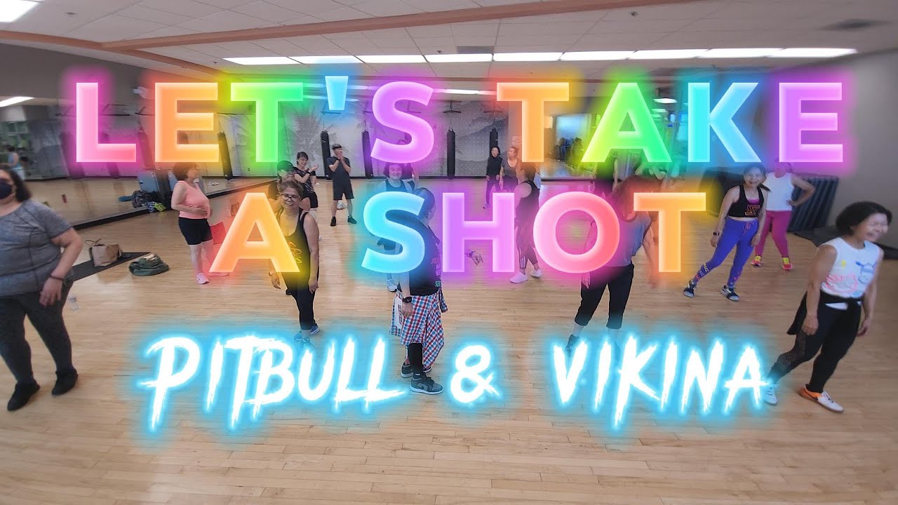 Zumba Fitness | Let's Take A Shot | Pitbull & Vikina | Dance Fitness