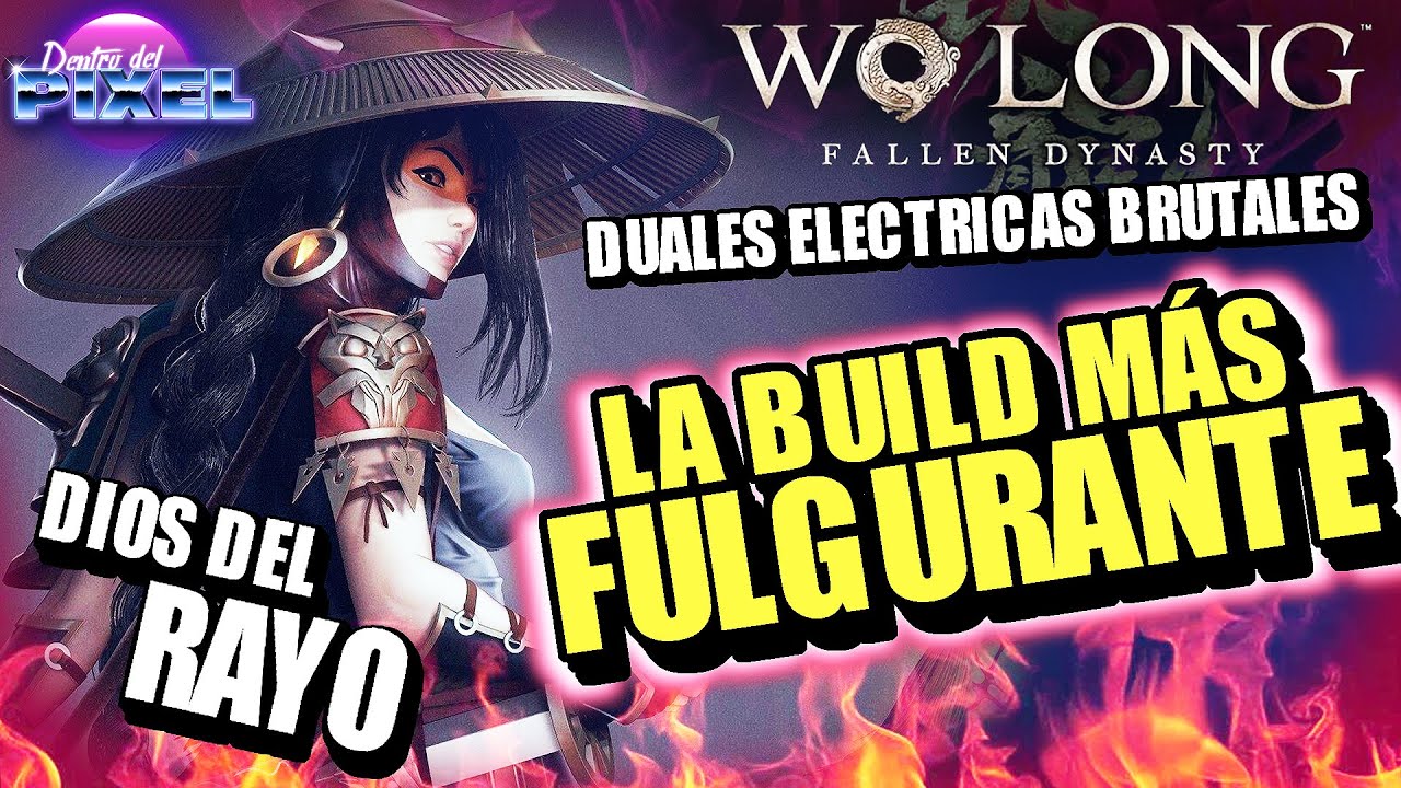 WO LONG: FALLEN DYNASTY LA BUILD MÁS FULGURANTE brutales duales RAYO | GUÍA Virtud MADERA FUEGO AGUA