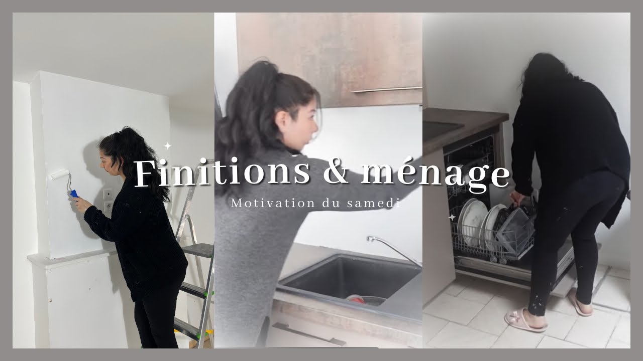 MOTIVATION | ,TRAVAUX, FINITIONS & MENAGE DANS LA NOUVELLE MAISON ✨