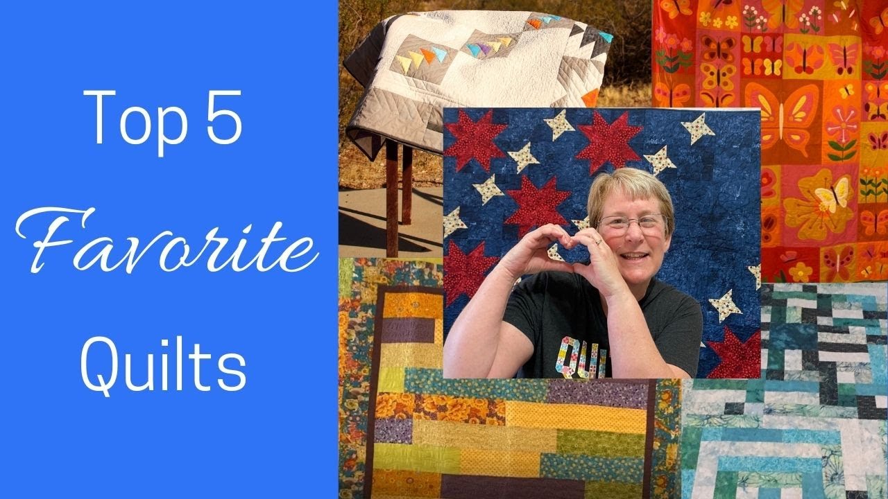 Top 5 Favorite Quilts - Virtual Quilt Show 2021