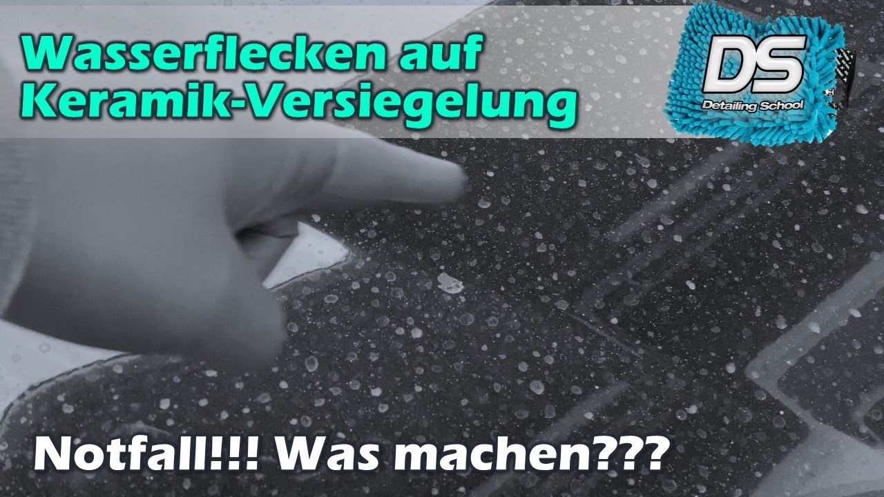 NOTFALL - Wasser- und Kalkflecken auf Keramik-Versiegelung: können wir das noch retten?