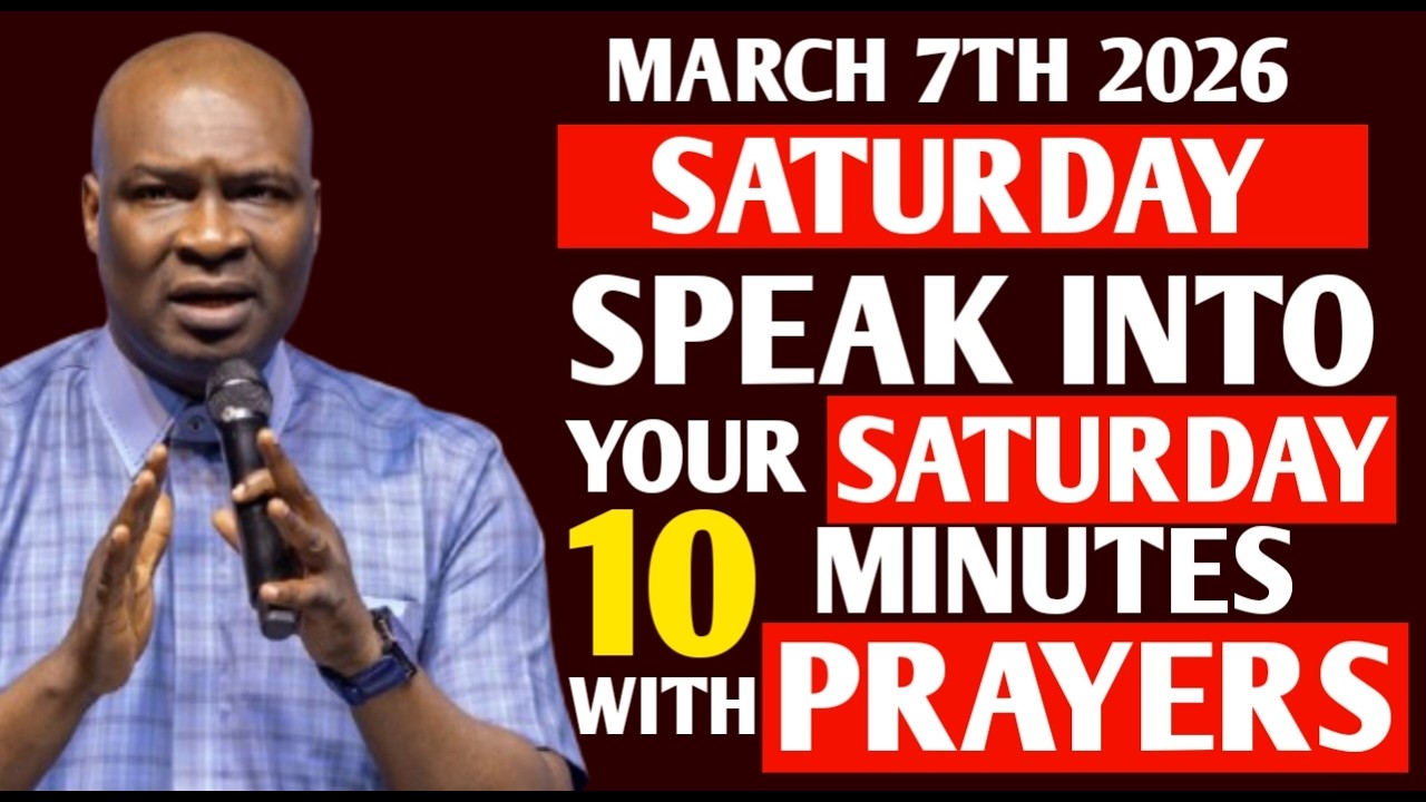 SPEAK INTO YOUR SATURDAY 10 MINUTES WITH PRAYERS | APOSTLE JOSHUA SELMAN