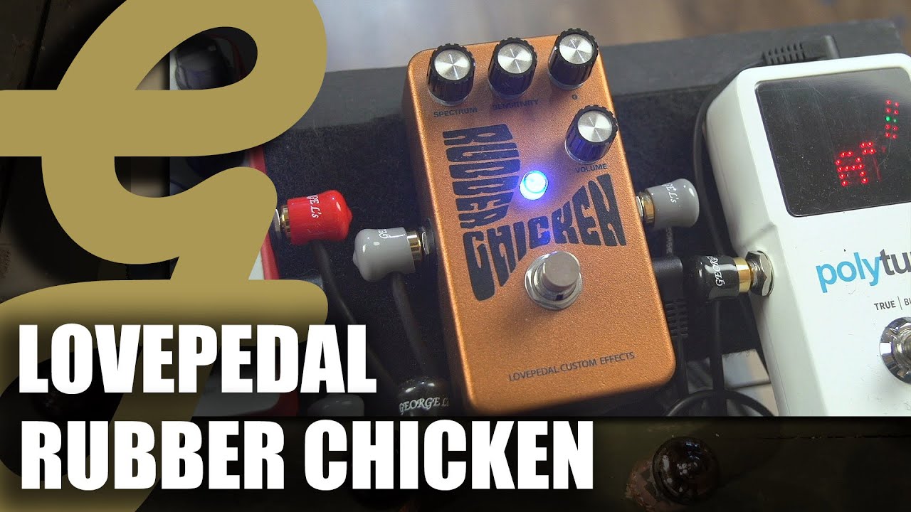 Lovepedal Rubber Chicken