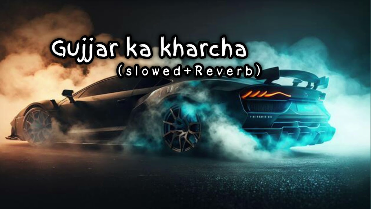 Gujjar ka kharcha.....(Slowed+Reverb)....lofi songs......#music #gujjar #lofimusic #slowedandreverb