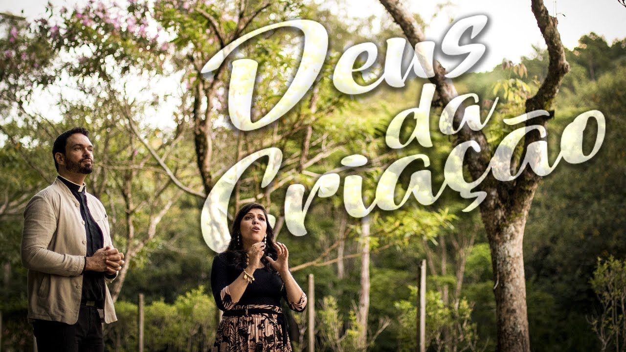 Clipe Deus da Criação - padre Adriano Zandoná feat Fátima Souza