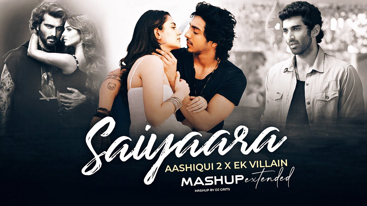 Saiyaara X Aashiqui 2 X Ek Villain Extended Mashup | Faheem Abdullah | Non-Stop Jukebox | Dj Orits