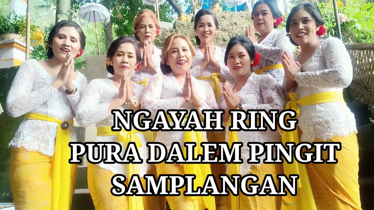 KARYA RING PURA DALEM PINGIT SAMPLANGAN 03-06-2023