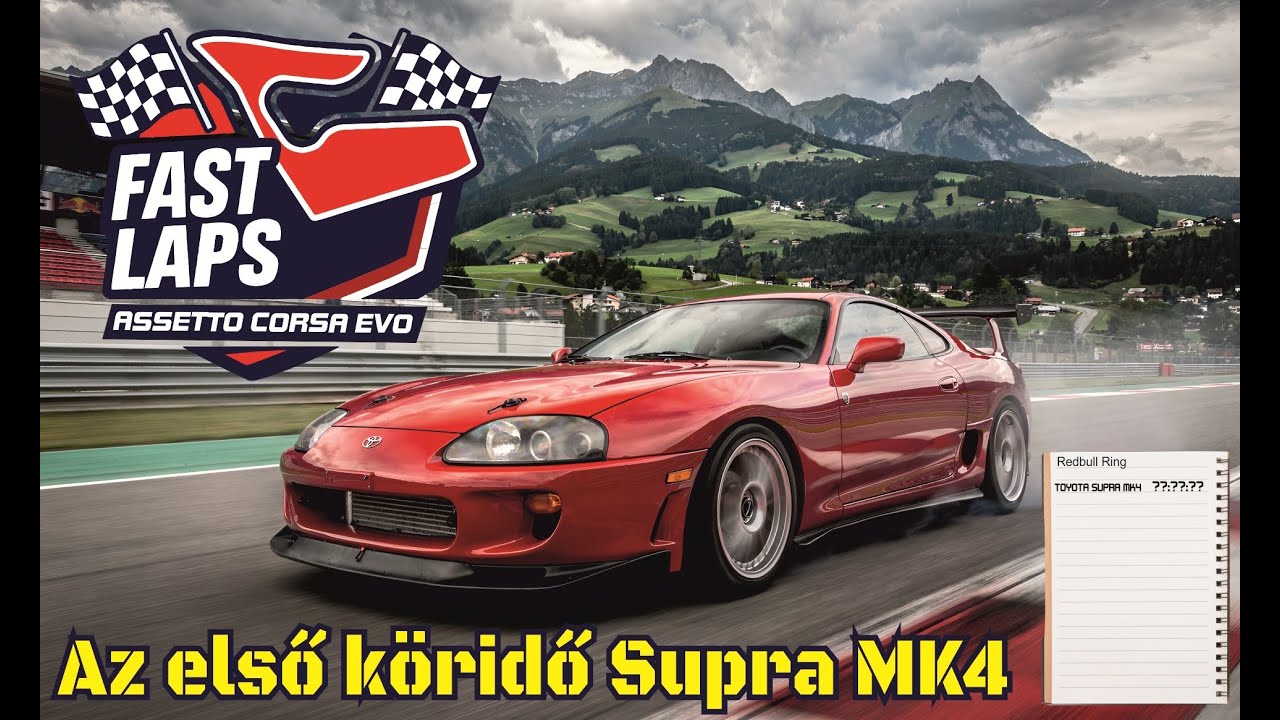 Assetto Corsa Evo | Toyota Supra MK4 |Fast Laps - Redbull ring Austria EP01