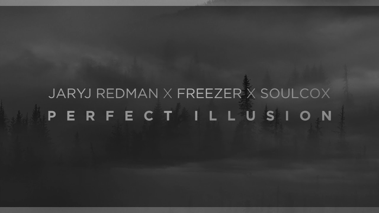 Jaryj Redman x Freezer x Soulcox - Perfect Illusion