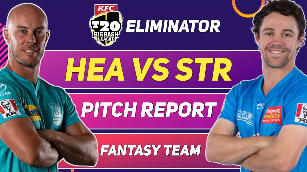 HEA vs STR Fantasy Team | The Gabba Brisbane Pitch Report
