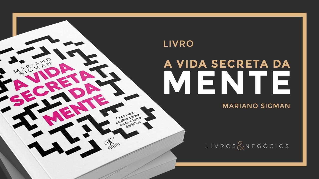 Livro | A Vida Secreta da Mente - Mariano Sigman #77