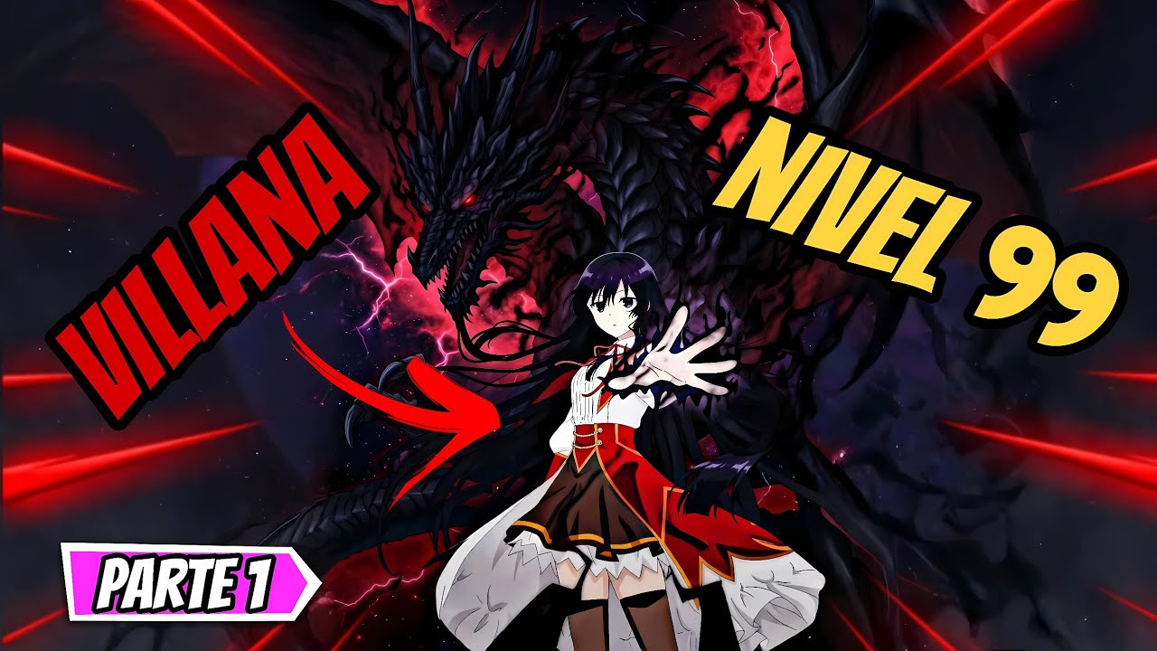 🎮✨ Reencarnó como la villana y jefe oculto del juego 😈🔥 | Nivel 99 PARTE 1 RESUMEN