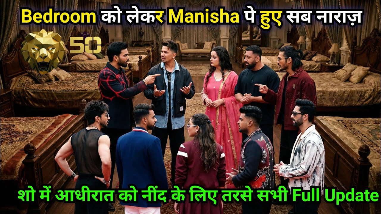 The 50: Manisha Rani Siwet Tomar Mr Faisu Rajat Dalal Lakshya Archit Kaushik Prince Fight For Bed ?