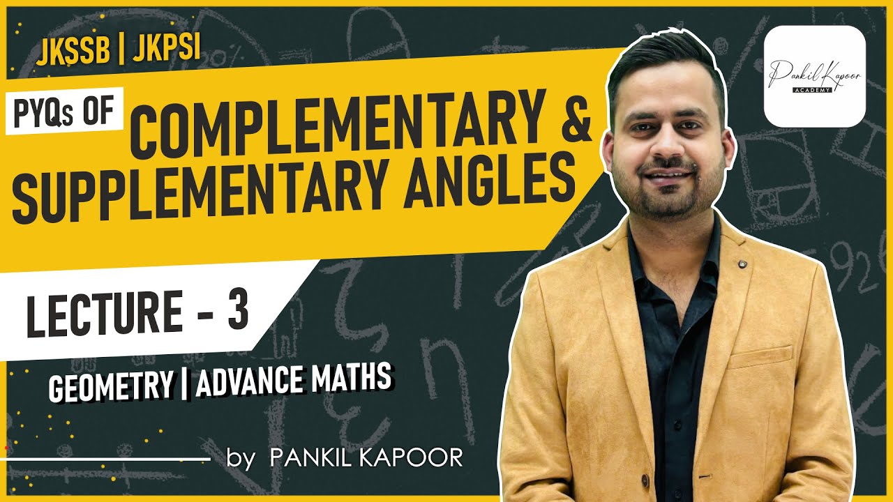 Lec-03 PYQ's of Complementary & Supplementary Angles II Advanced Maths II JKPSI-2025
