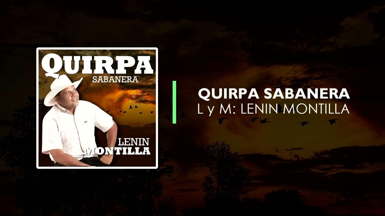 Lenin Montilla - Quirpa Sabanera