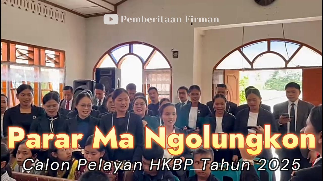Parar Ma Ngolungkon - Koor Calon Pelayan HKBP 2025