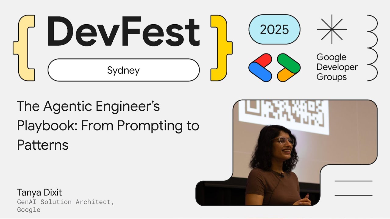 The Agentic Engineer's Playbook: From Prompting to Patterns - Tanya Dixit, Google : DevFest 2025