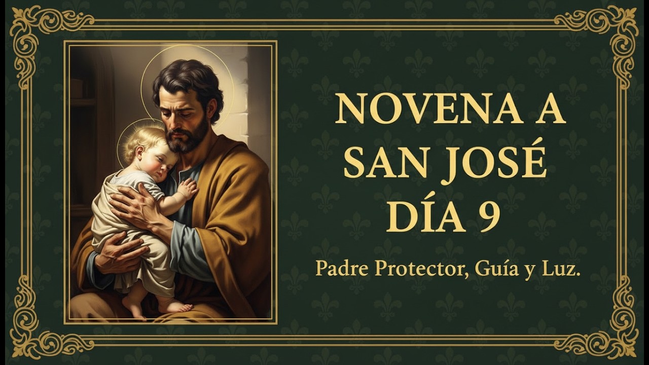 Novena a San José Día 9: Consagración al Santo Patriarca y Acción de Gracias, 2026