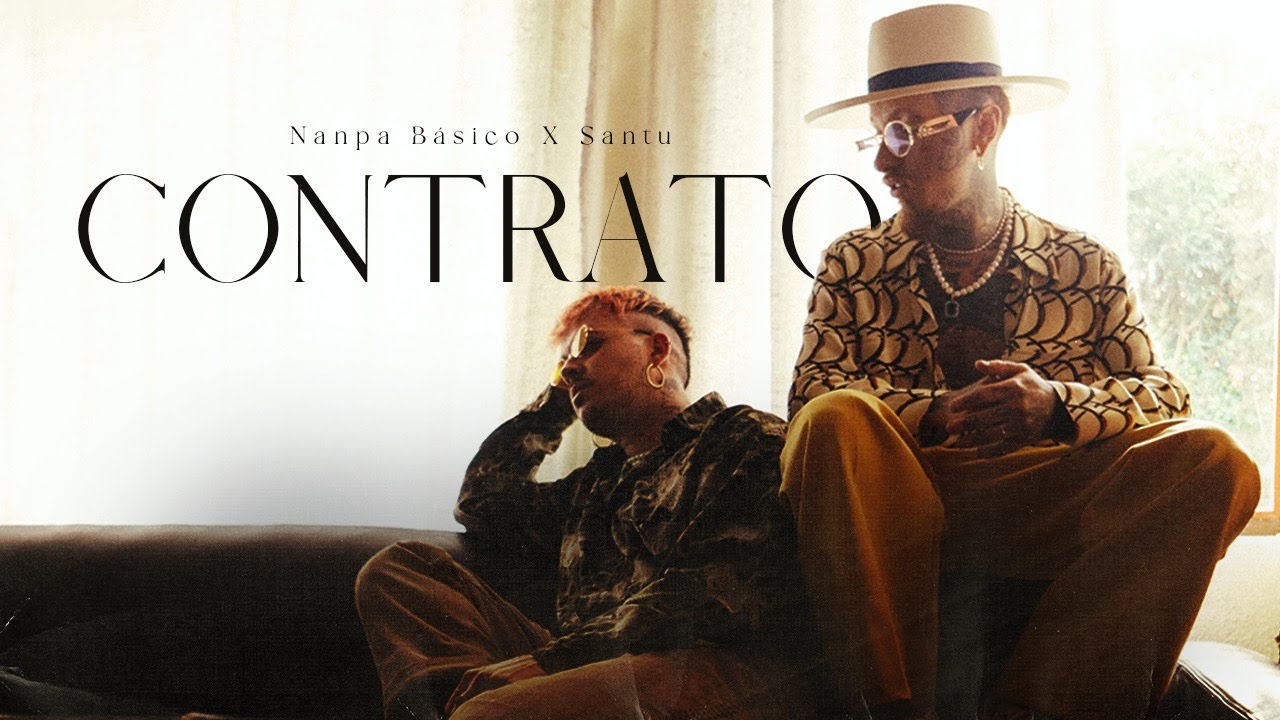 Nanpa B&aacute;sico ft. @Soysantu - Contrato (Video Oficial)