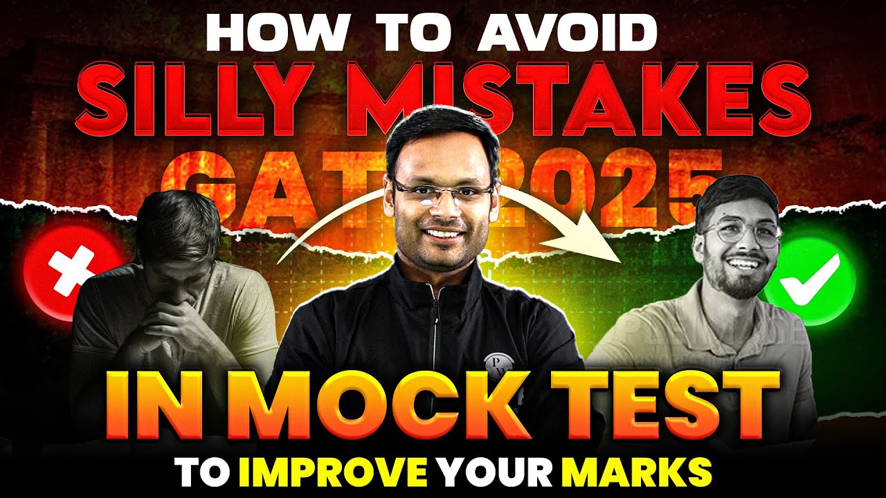 How to Avoid Silly Mistakes in GATE Mock Test | GATE 2025 Preparation Strategy