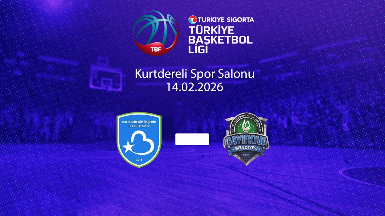 Balıkesir Büyükşehir Belediyespor – Çayırova Belediyesi Türkiye Sigorta TBL 24.Hafta
