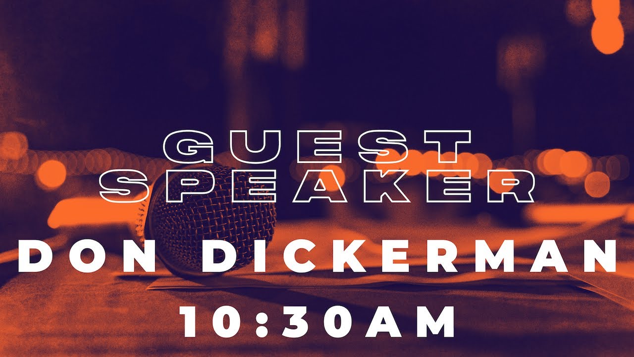 Guest Speaker - Don Dickerman