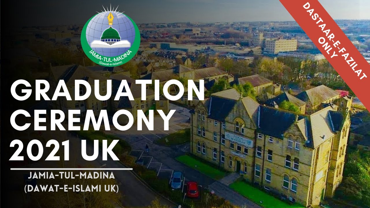 Dastaar-e-Fazilat 2021 | Graduation Ceremony 2021 | Jamia-Tul-Madina UK