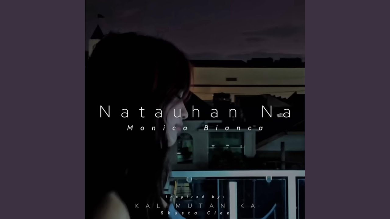 Natauhan Na (Inspired by: Kalimutan Ka)