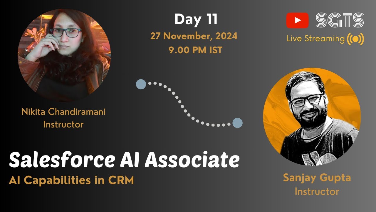 Day 11 | Salesforce AI Associate | AI Capabilities in CRM | AI Bootcamp | Sanjay & Nikita