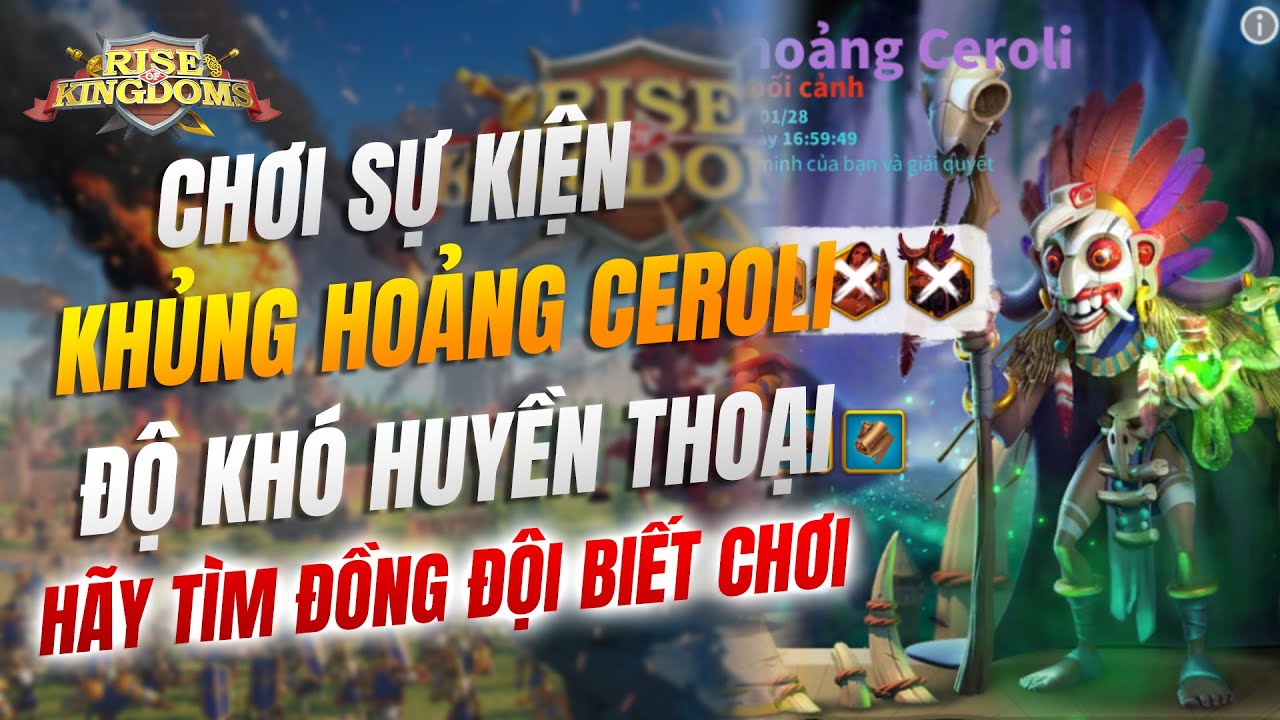 Chơi sự kiện khủng hoảng Ceroli - Độ khó Huyền thoại trong Rise of Kingdom