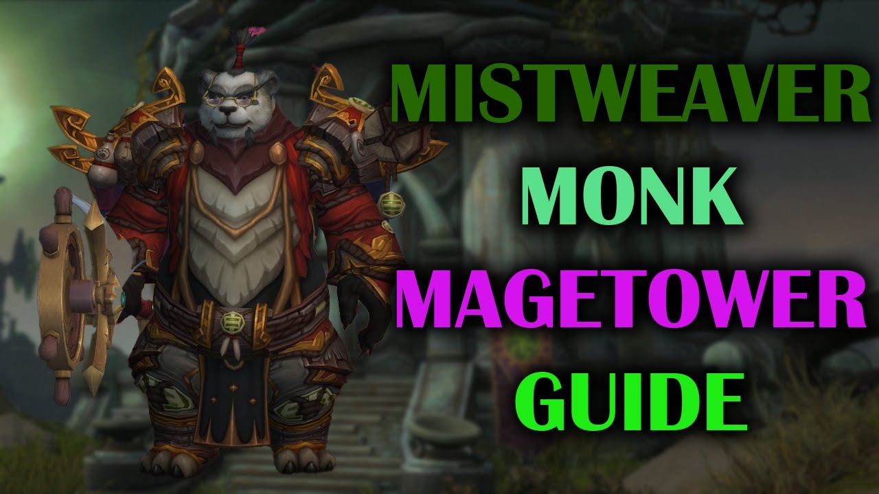 Mistweaver Monk | Mage Tower | Guide | Dragonflight Season 3 (10.2.6)