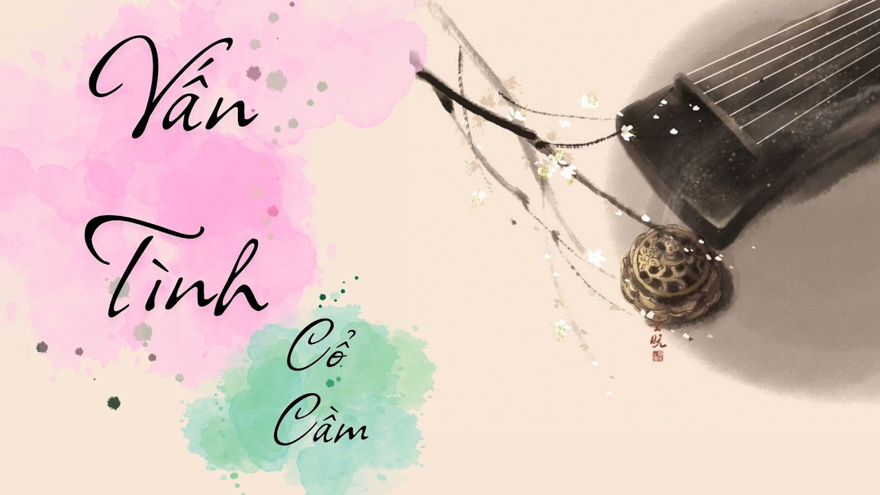 Vấn tình - cổ cầm |DƯỠNG - CẦM #cocam #guqin #music #amnhac