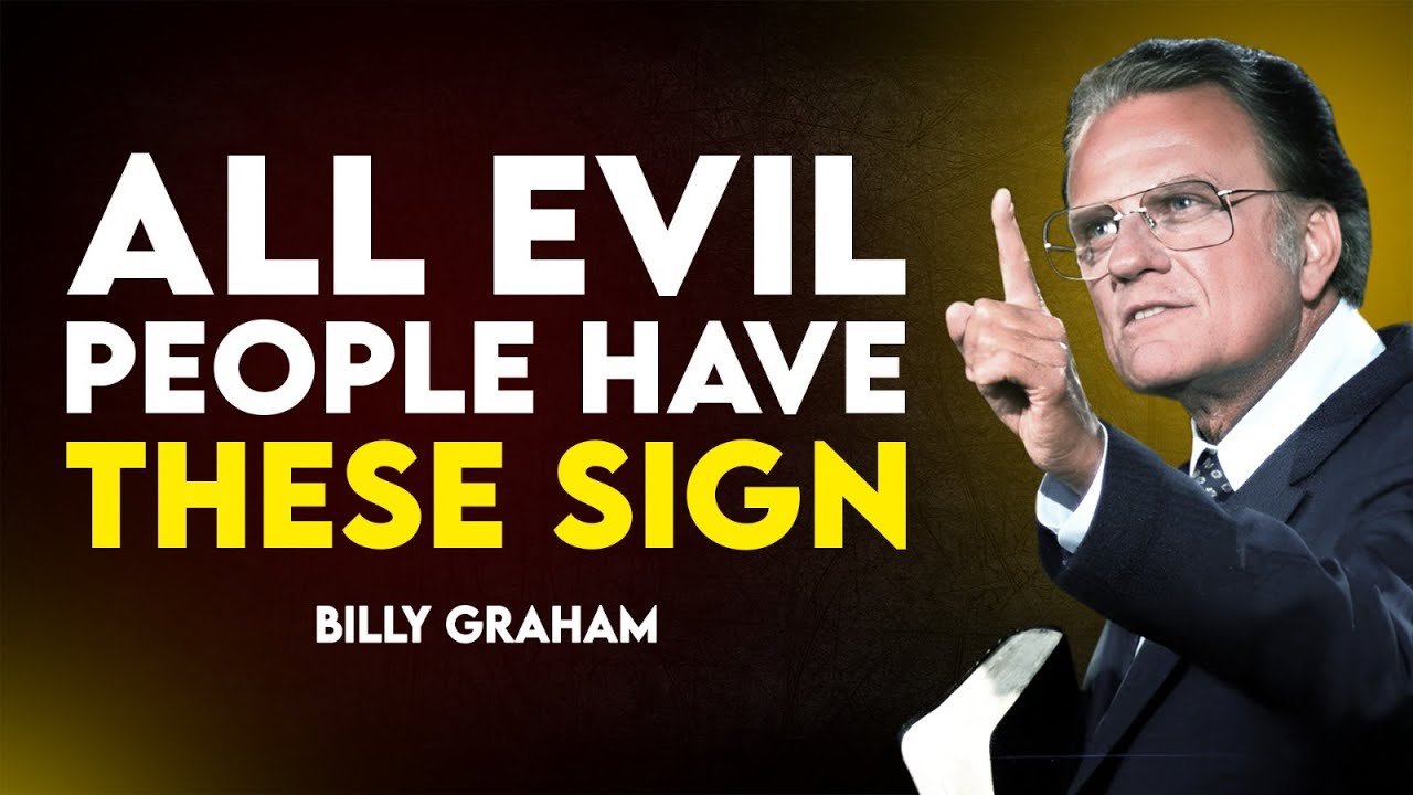 They Act Nice, But These 7 Signs Reveal Their Evil Nature - Billy Graham