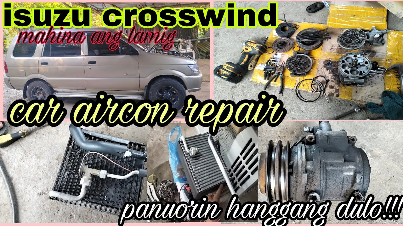 ISUZU CROSSWIND AIRCON REPAIR/EVAPORATOR, COMPRESSOR, panuorin hanggang dulo!!!!