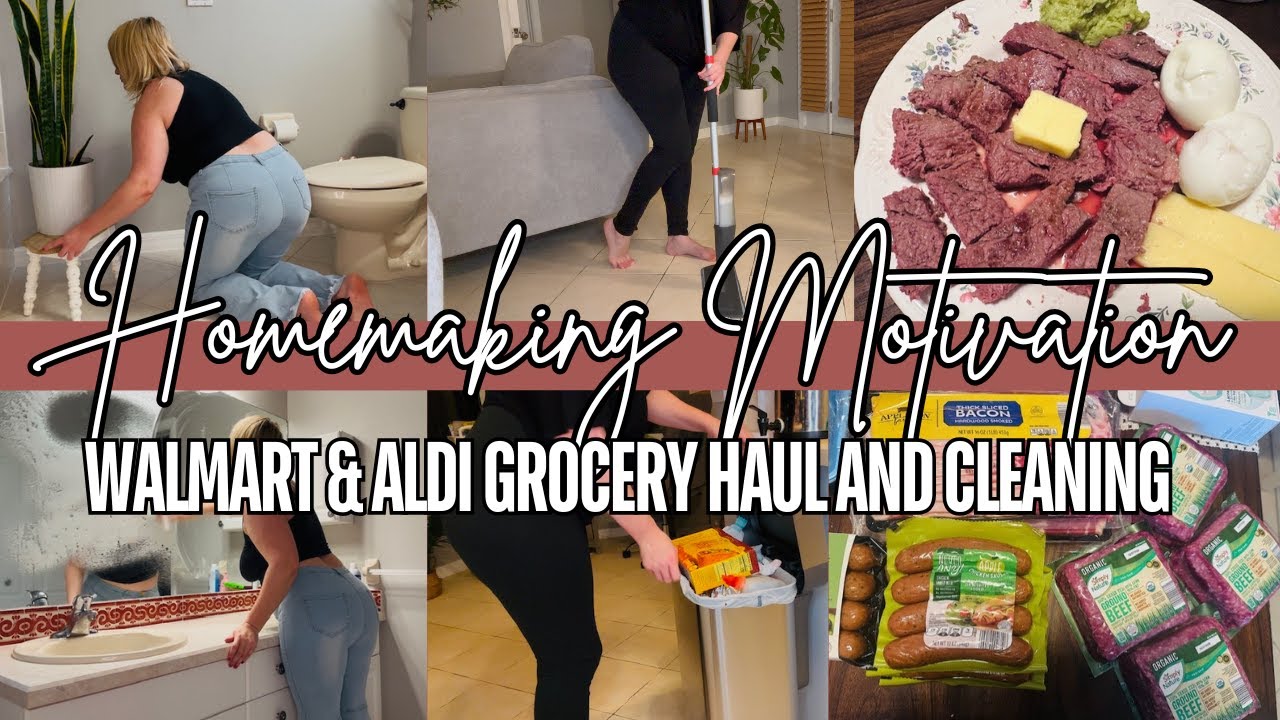 HOMEMAKING MOTIVATION: Walmart & Aldi Grocery Haul + Cleaning Motivation | CLEAN WITH ME