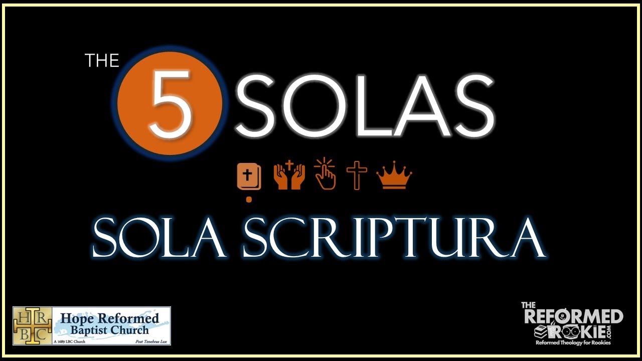 The 5 Solas: Sola Scriptura