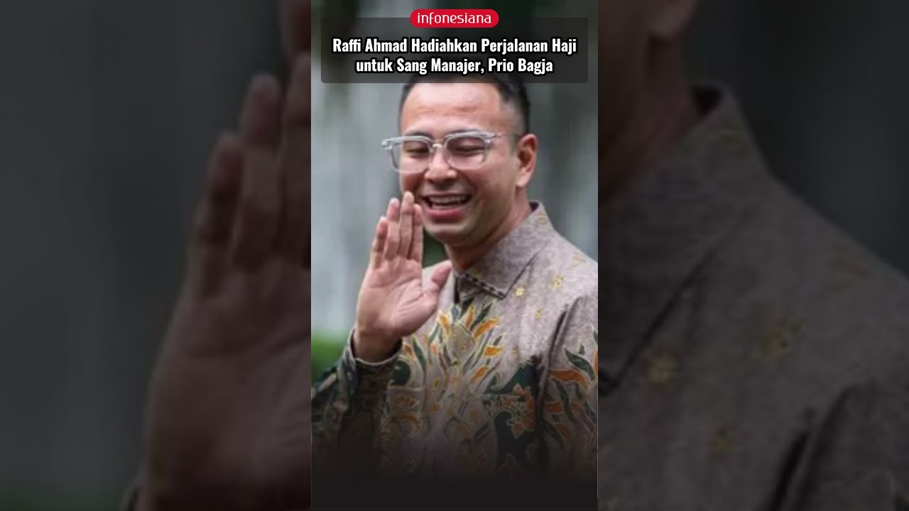 Raffi Ahmad Hadiahkan Perjalanan Haji untuk Sang Manajer, Prio Bagja #raffiahmad
