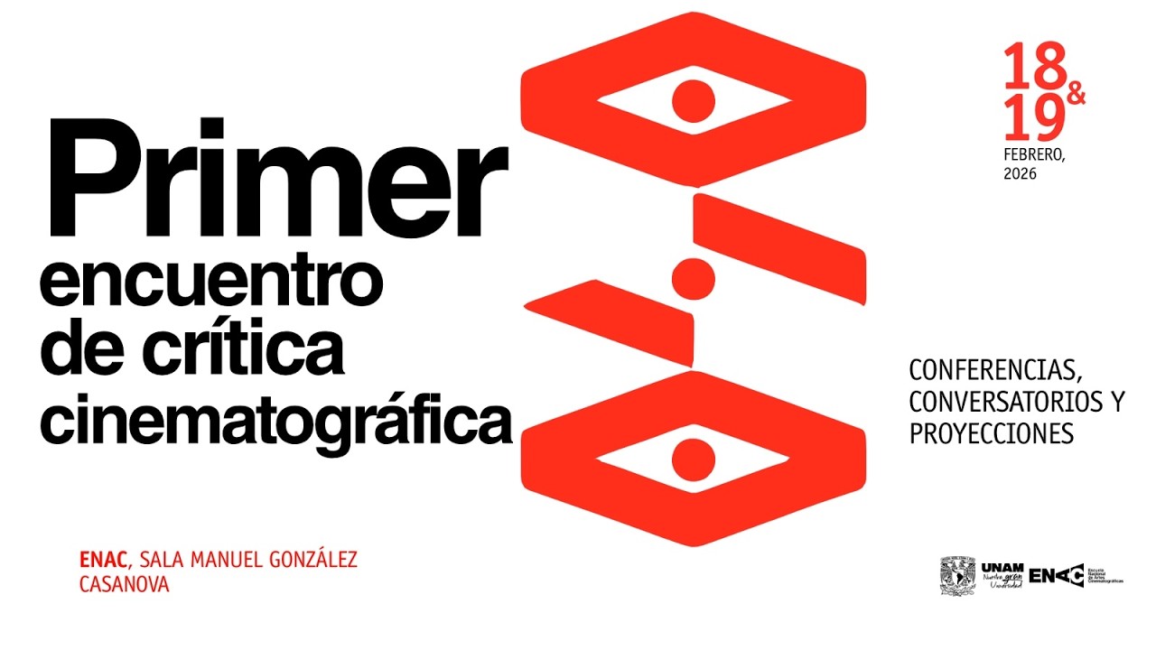 Primer Encuentro de Crítica Cinematográfica | Día 2 – Mesas 11:30–14:30 | ENAC UNAM